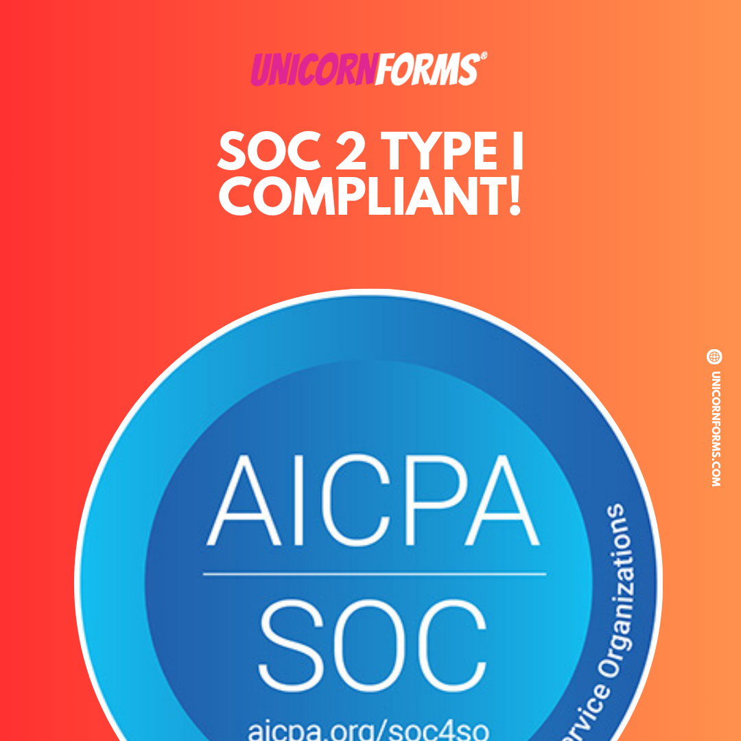 UnicornForms is SOC2 Type I Compliant!
